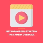 Instagram Reels Strategy
