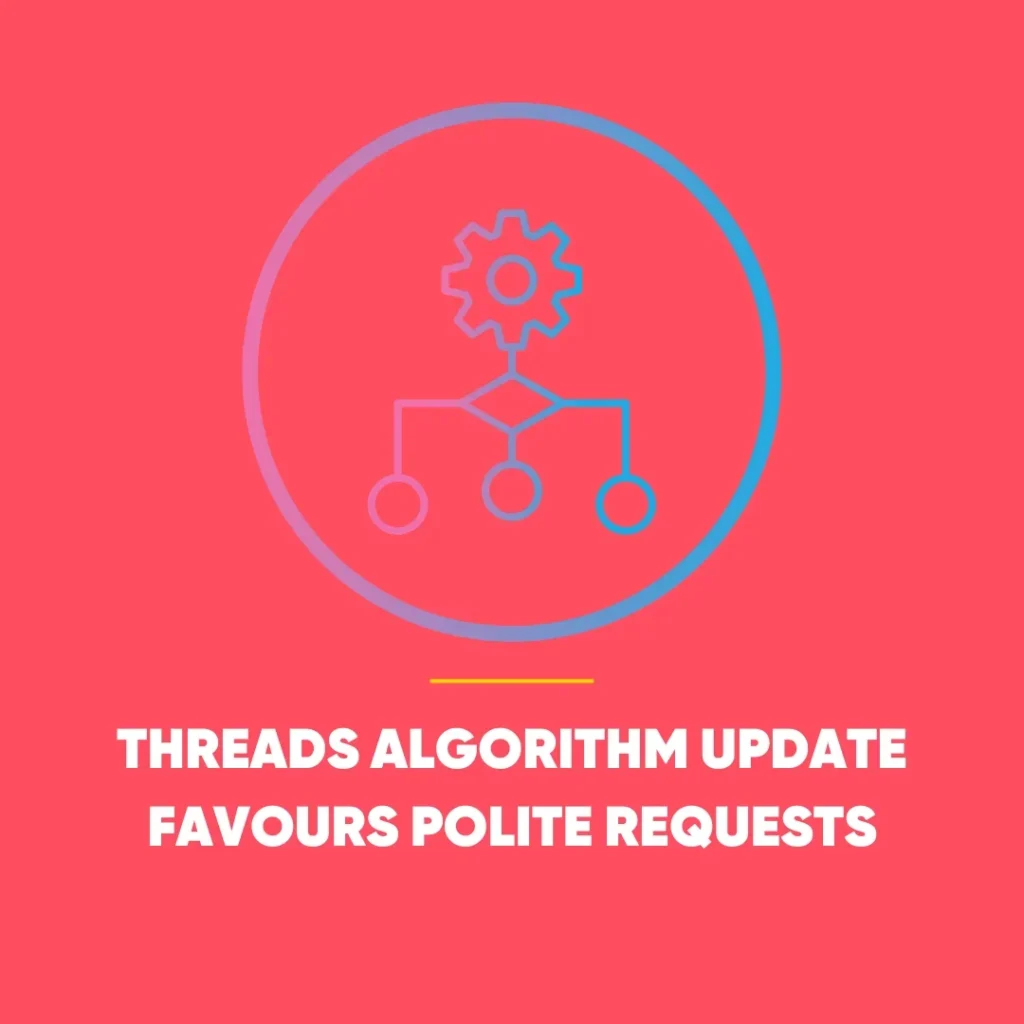 Threads Algorithm Update