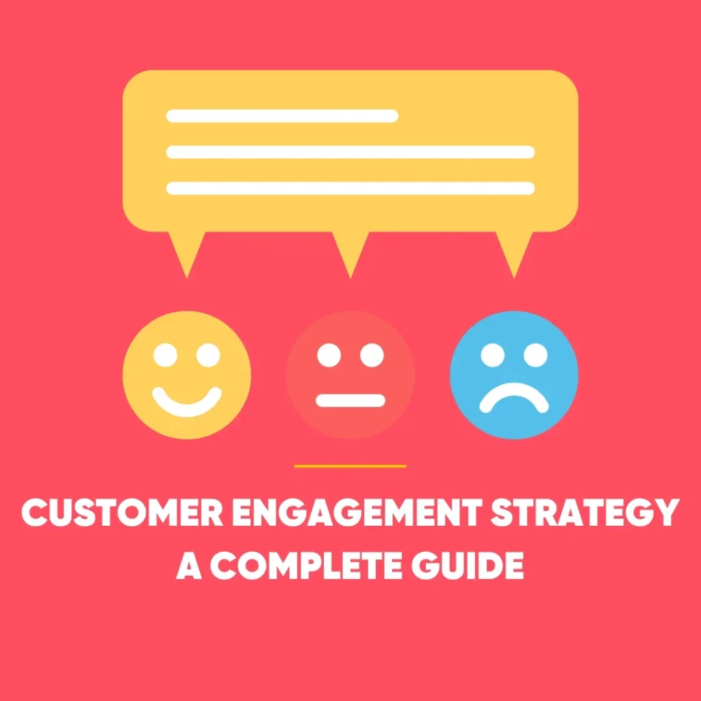 Customer Engagement Strategy